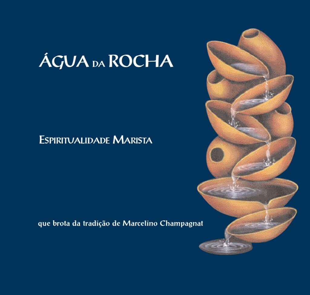 Água da Rocha Espiritualidade Marista